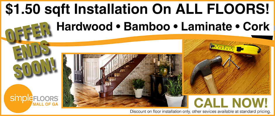 $1.50/sf Installation on ALL floor types!  Call today for a FREE in home consultation (678) 546-0044