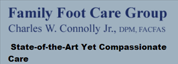Family Foot Care Group - Charles W. Connolly Jr., DPM