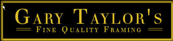Gary Taylor's Fine Quality Framing