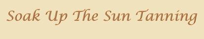 Soak Up The Sun Tanning & Boutique