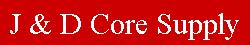 J & D Core Supply Inc.