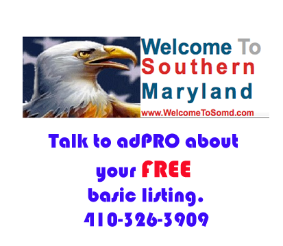 Be sure to ask about your FREE basic listing with WelcomeToSomd.com  410-326-3909