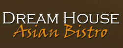 Dream House Asian Bistro