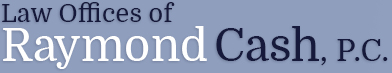 Law Offices of Raymond Cash, P.C.