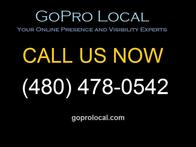 GoPro Local | Your Online Presence and Visibility Experts | Call Us Today | (480) 478-0542 GoPro Local | Your Online Presence and Visibility Experts | Call Us Today | (480) 478-0542