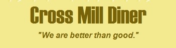 Cross Mill Diner - Dover, NJ