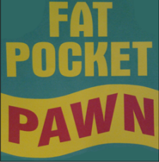 Fat Pocket Pawn