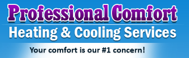 Professional Comfort Heating & Cooling Services