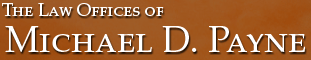 Law Offices of Michael D. Payne