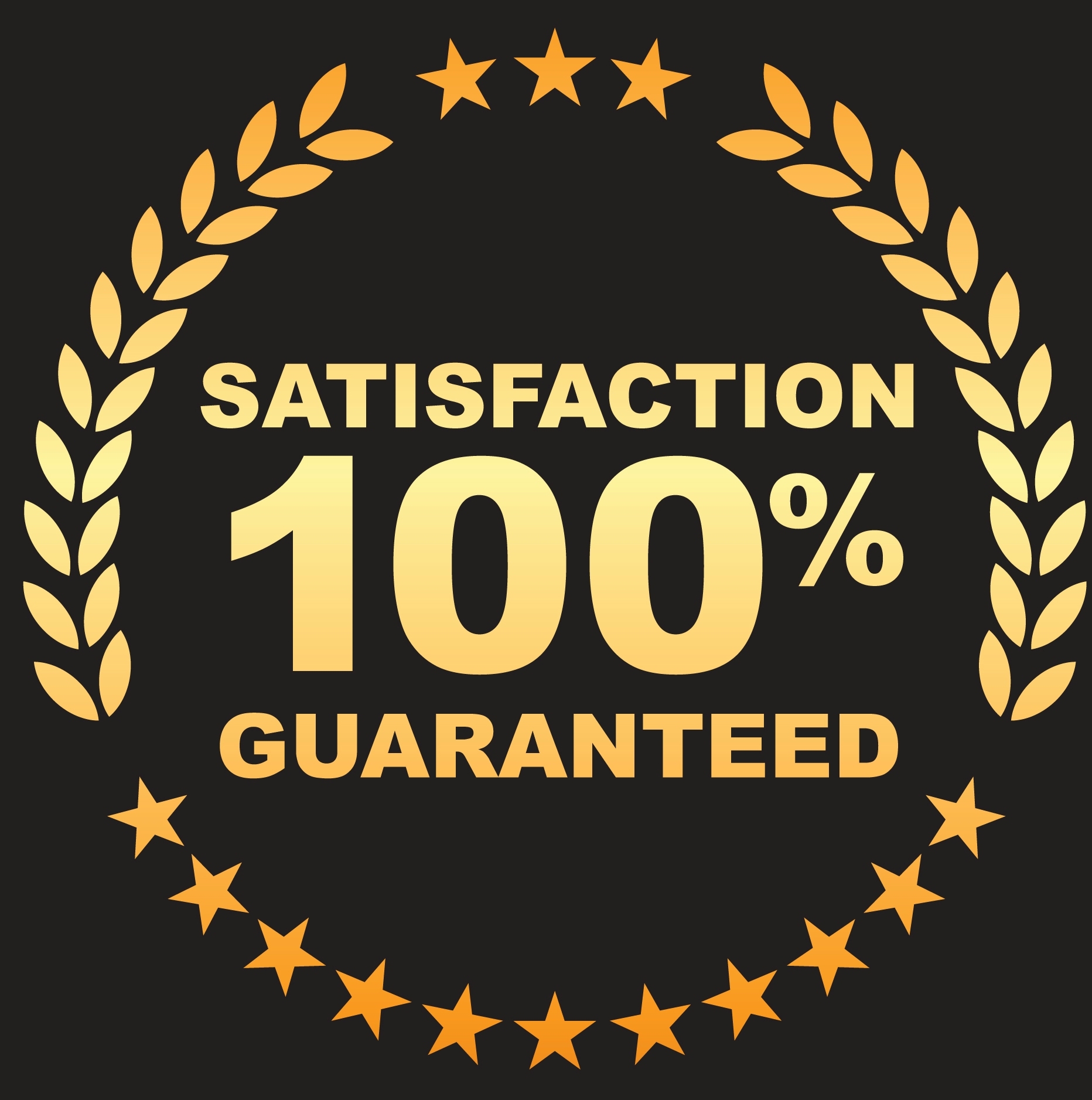 Satisfaction Guaranteed!