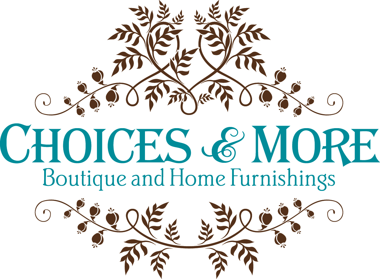 Choices & More