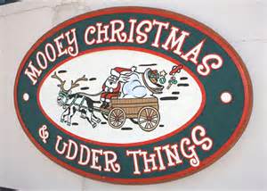 Mooey Christmas and Udder Things